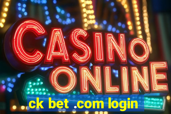 ck bet .com login